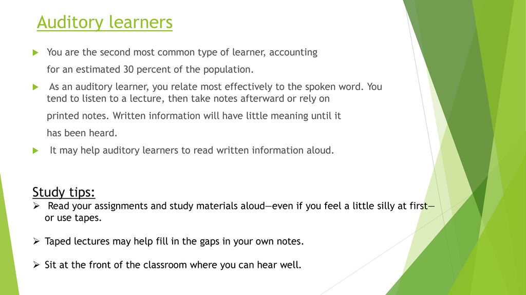 Auditory learners Study tips: