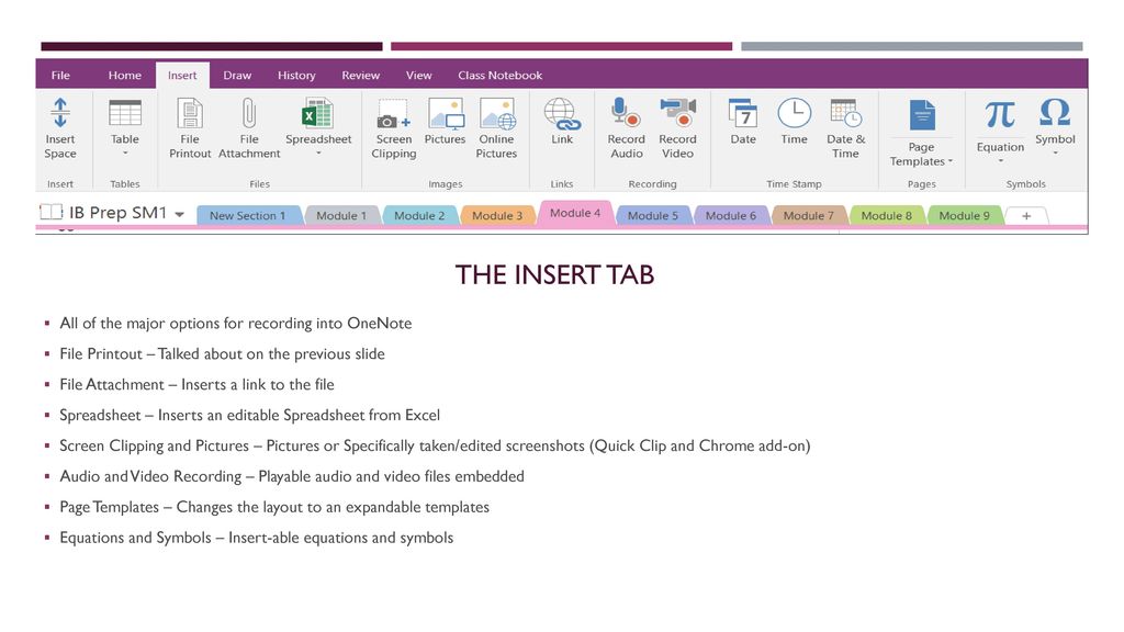 The Insert Tab All of the major options for recording into OneNote