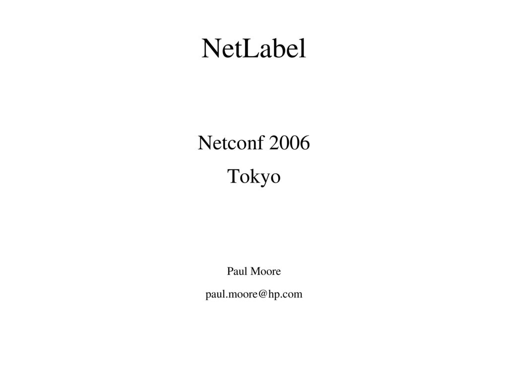 Netconf 2006 Tokyo Paul Moore