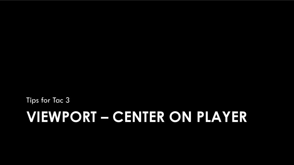 Viewport – Center on player