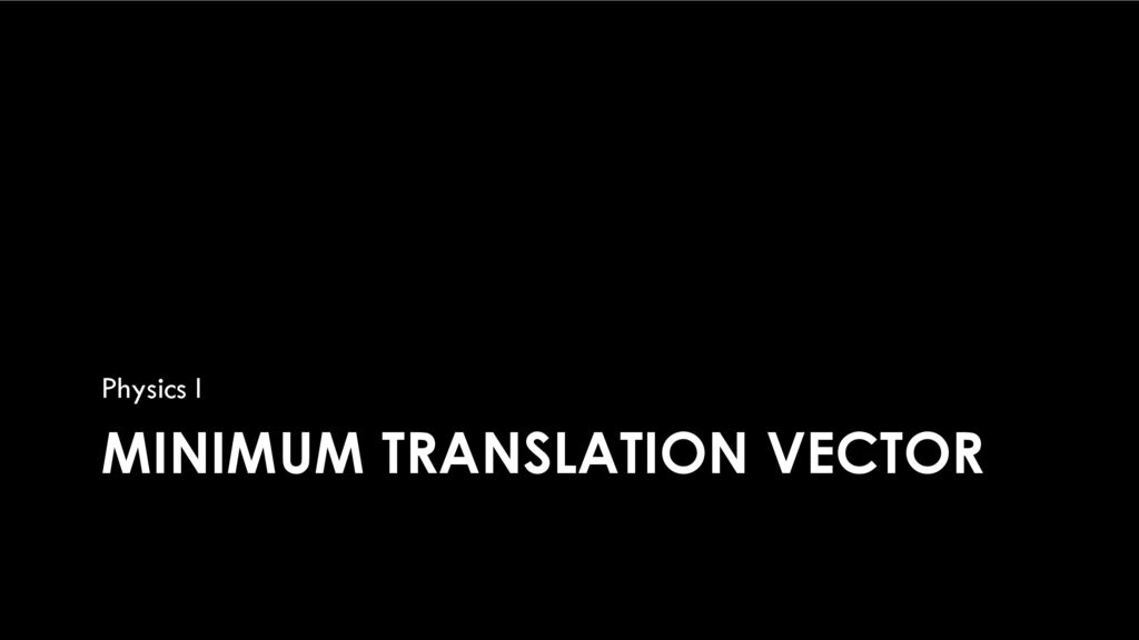 Minimum Translation Vector