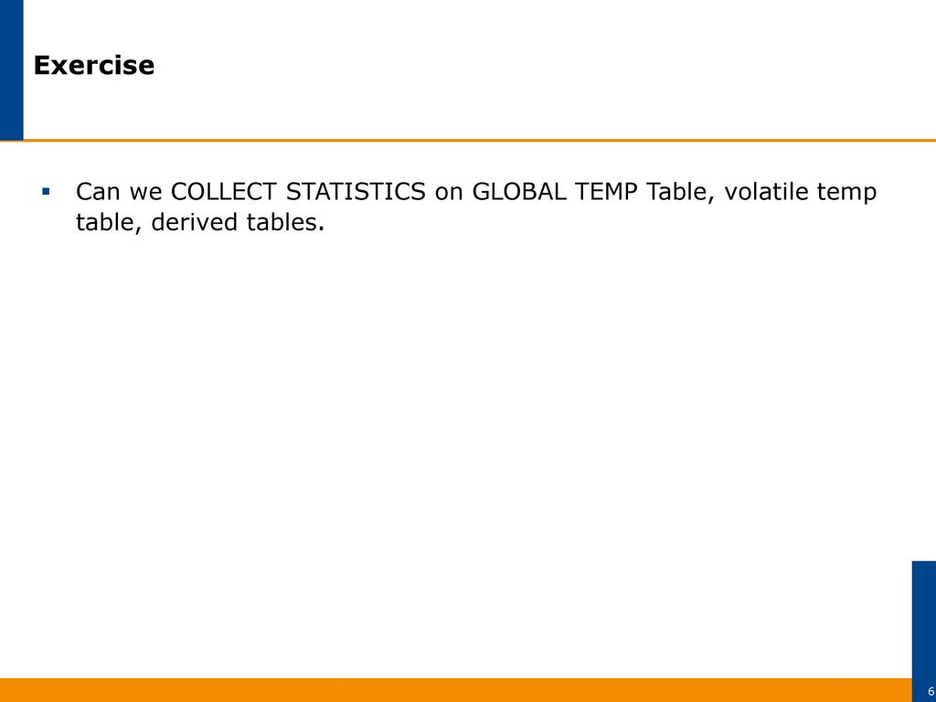 Advanced Teradata Sql Global Temporary Vs Volatile Temporary Vs Derived Tables With And With By Special Index Function Trigger Online Analytical Function Ppt Download