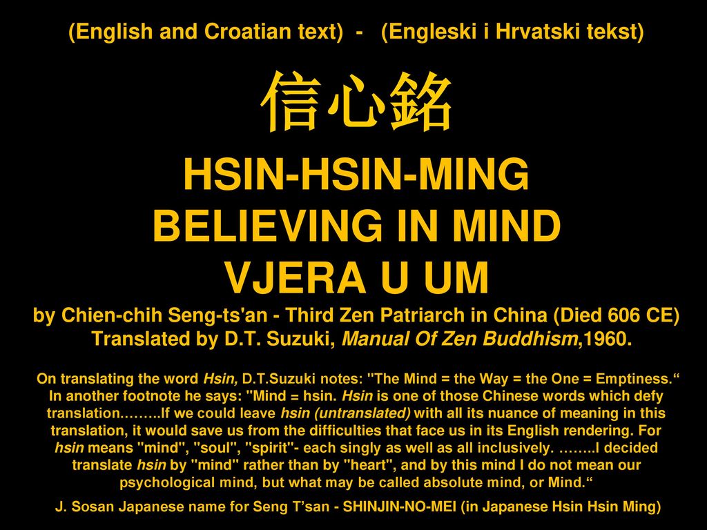 English And Croatian Text Engleski I Hrvatski Tekst Hsin Hsin Ming Believing In Mind Vjera U Um By Chien Chih Seng Ts An Third Zen Patriarch Ppt Download