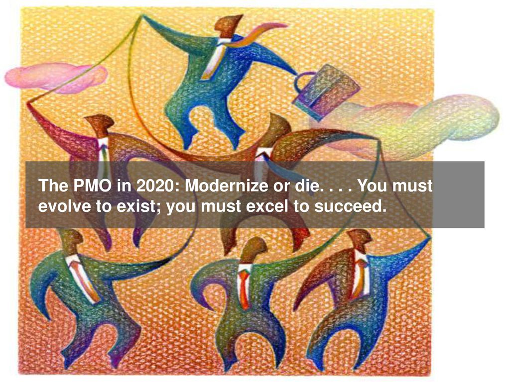 The PMO in 2020: Modernize or die