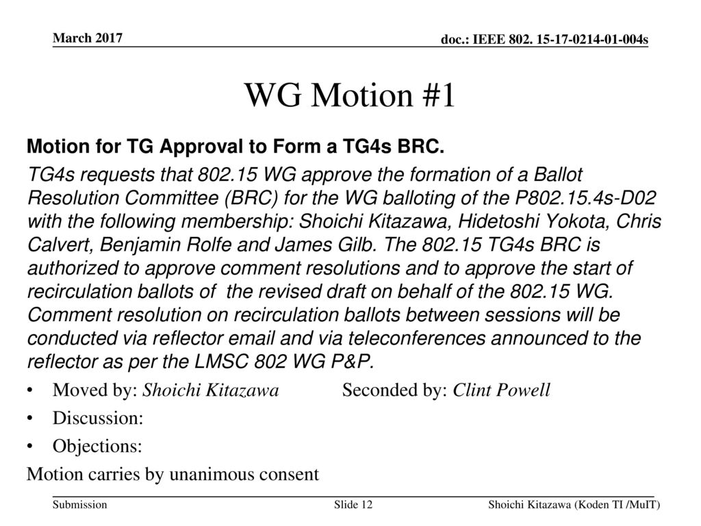 WG Motion #1 Motion for TG Approval to Form a TG4s BRC.