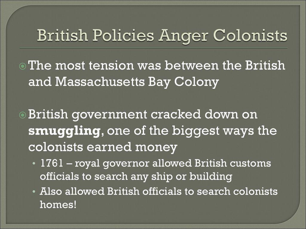 British Policies Anger Colonists
