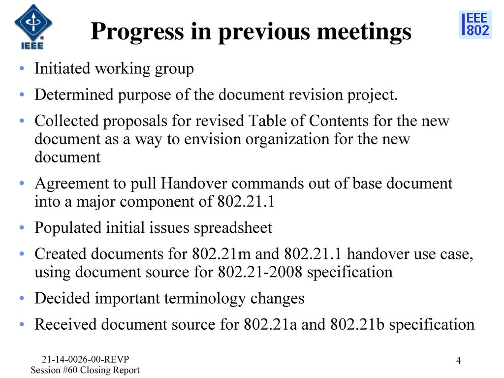 Progress in previous meetings