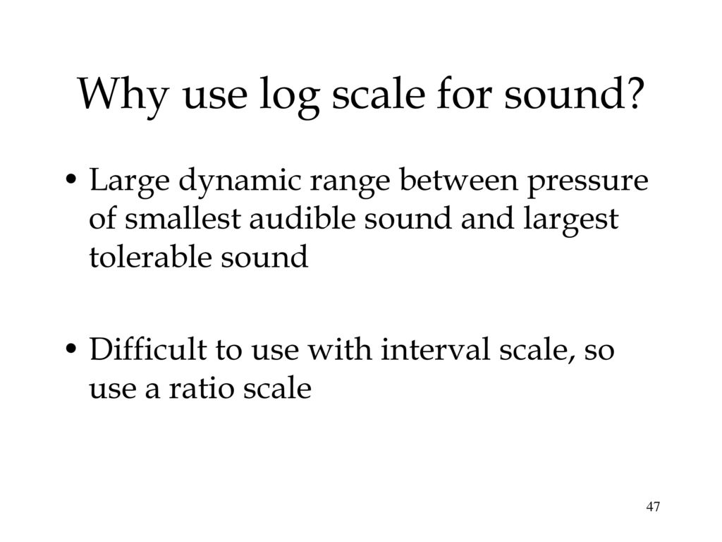Why use log scale for sound