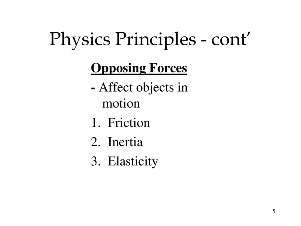 Physics Principles - cont’