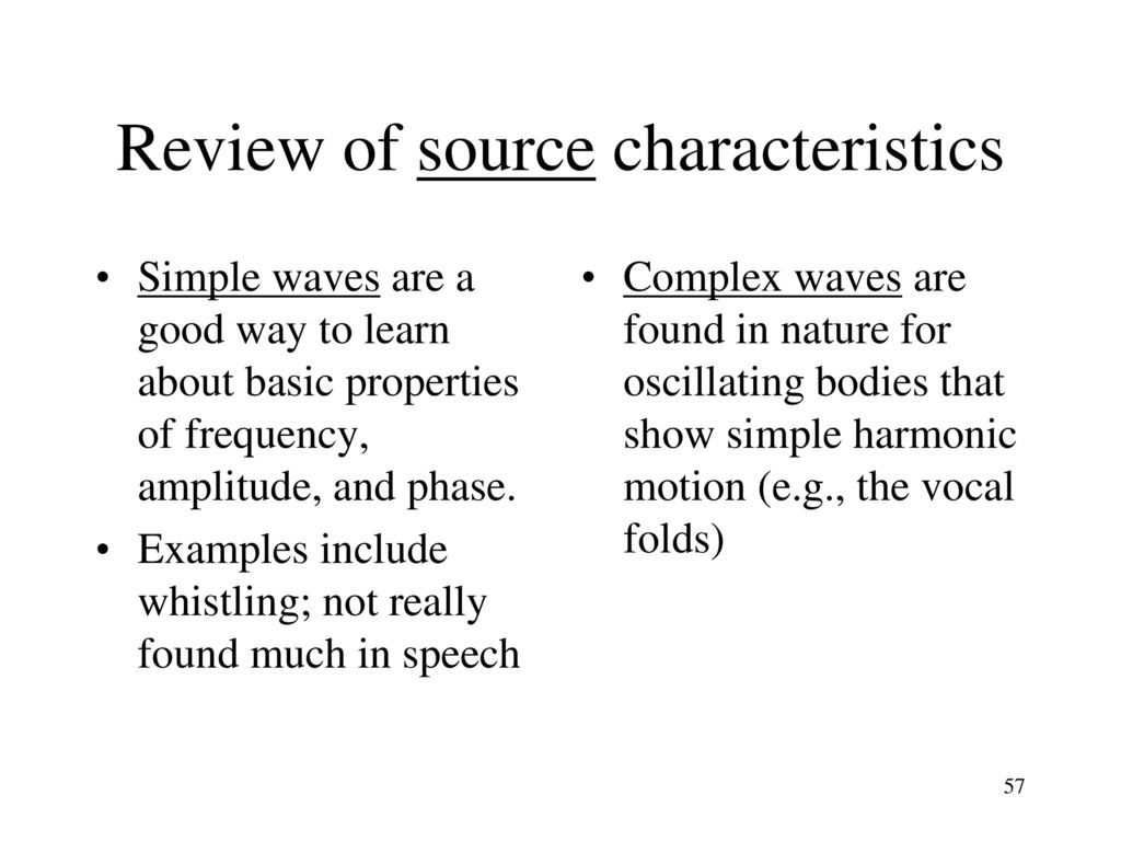 Review of source characteristics