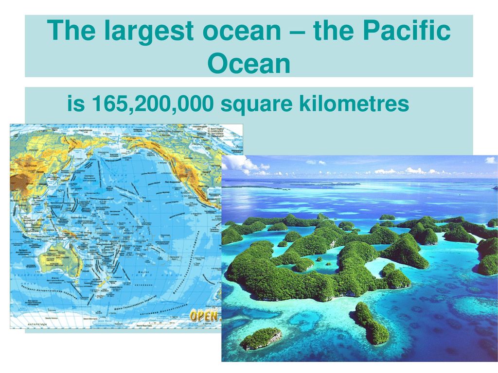 Largest ocean. The largest Ocean. Pacific Ocean is the largest Ocean on Earth.. Тихий океан на английском. Pacific is the largest Ocean on our Planet артикль.