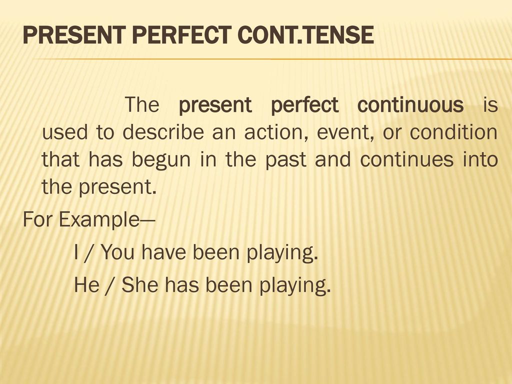 Present Perfect Cont.Tense