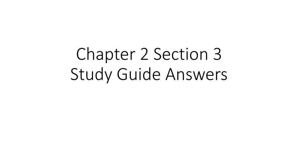 Chapter 2 Section 3 Study Guide Answers - Ppt Download