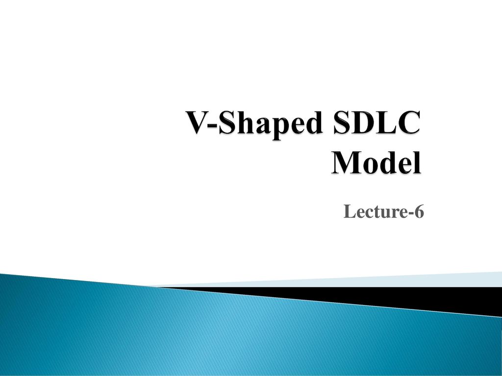 V-Shaped SDLC Model Lecture-6