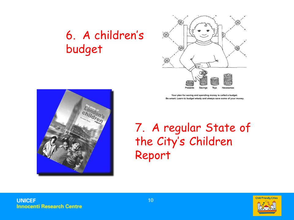 7. A regular State of the City’s Children Report