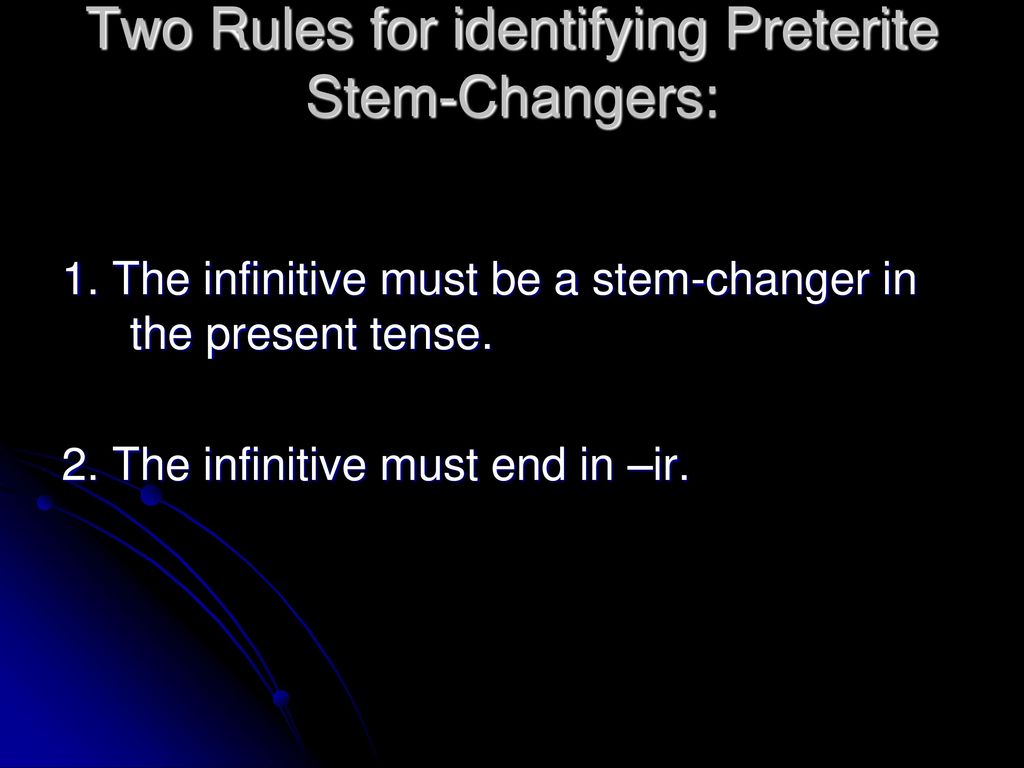 conjugate-stem-changers-in-the-preterite-tense-ppt-download