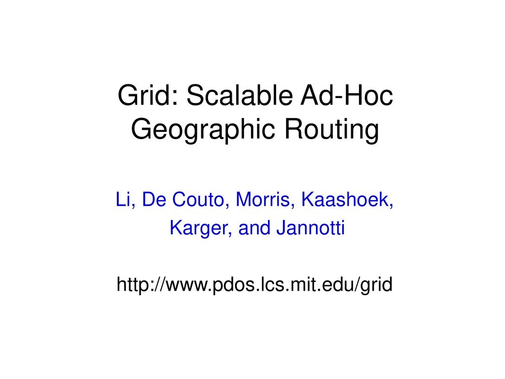 Grid: Scalable Ad-Hoc Geographic Routing
