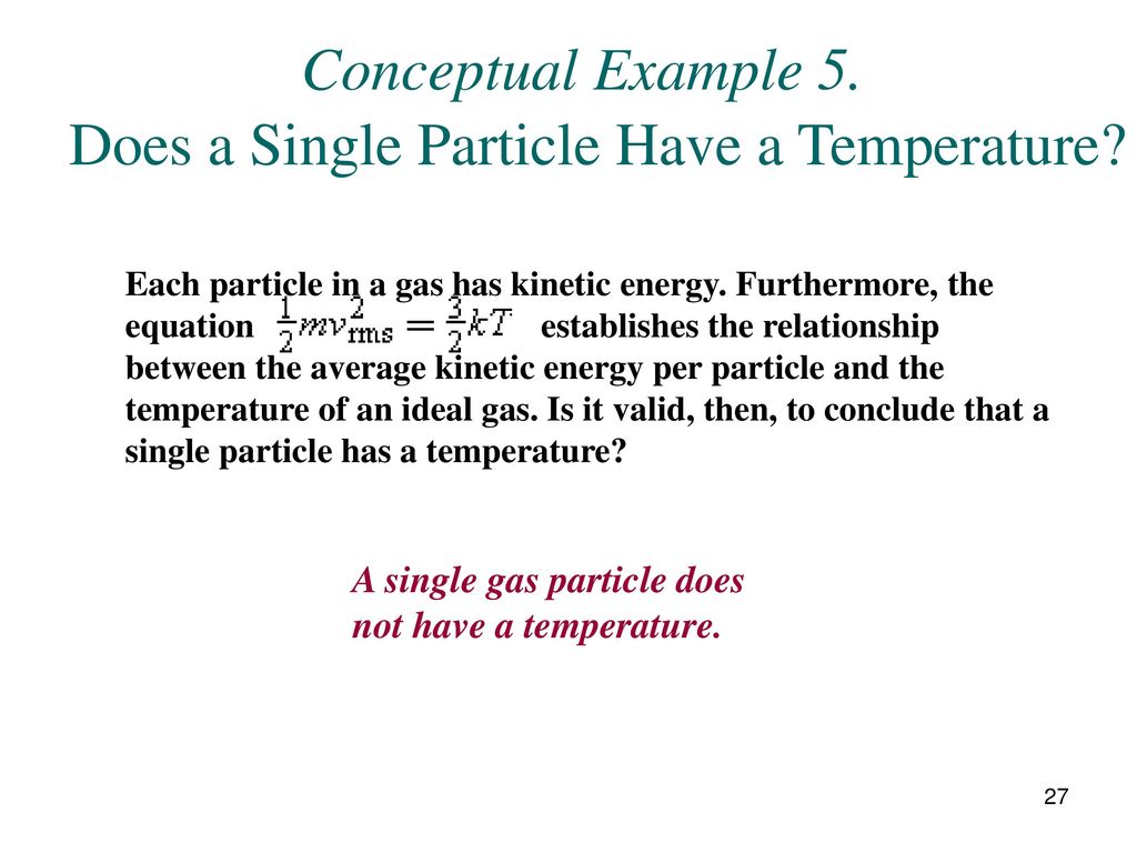 Conceptual Example 5. Does a Single Particle Have a Temperature