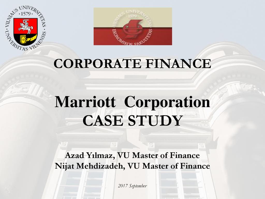 Corporate Finance Marriott Corporation Case Study Azad Yilmaz Vu