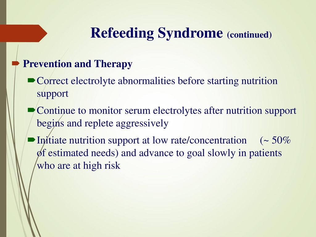Refeeding Syndrome (continued)