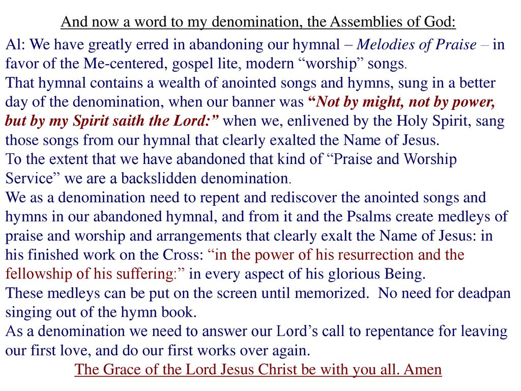 And now a word to my denomination, the Assemblies of God: