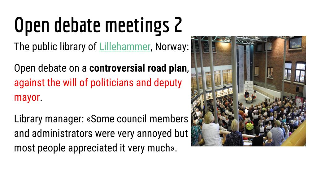 Open debate meetings 2 The public library of Lillehammer, Norway:
