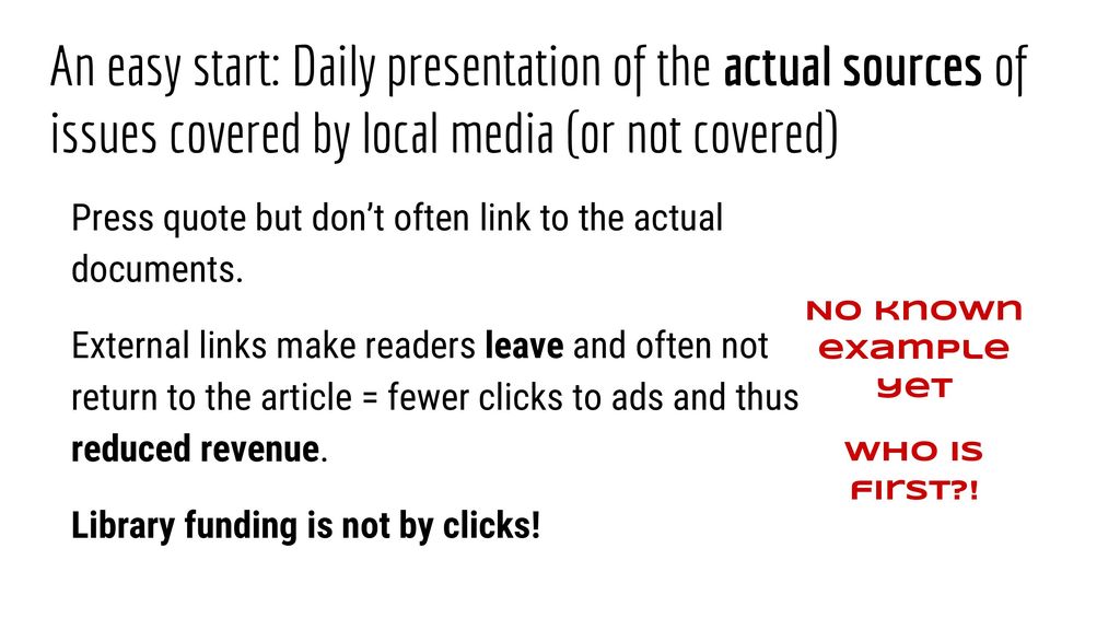 An easy start: Daily presentation of the actual sources of issues covered by local media (or not covered)