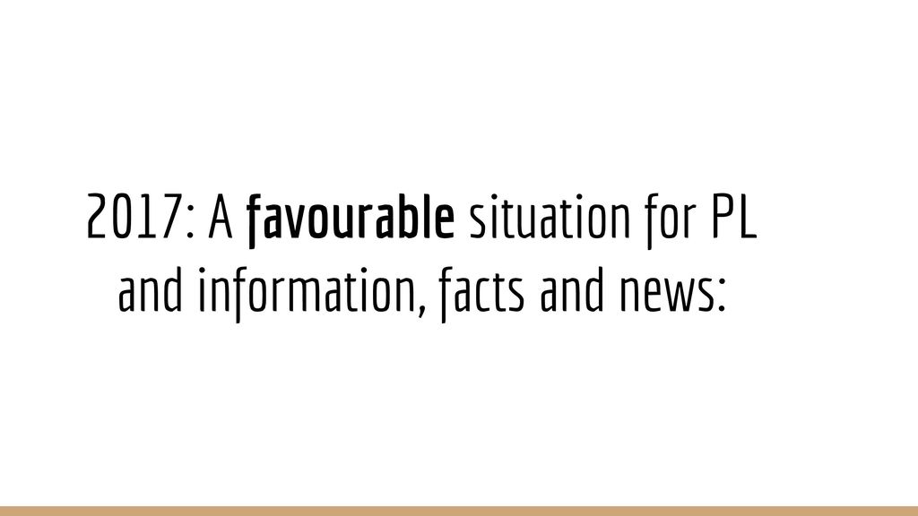 2017: A favourable situation for PL and information, facts and news:
