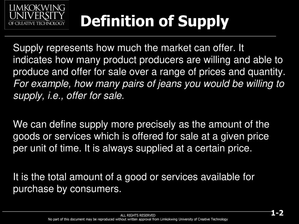 Definition of Supply Supply represents how much the market can offer. It  indicates how many product producers are willing and able to produce and  offer. - ppt download