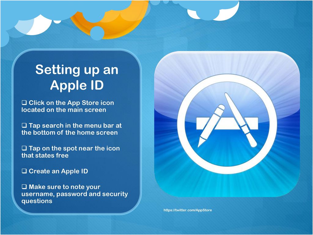 Setting up an Apple ID Click on the App Store icon located on the main screen. Tap search in the menu bar at the bottom of the home screen.