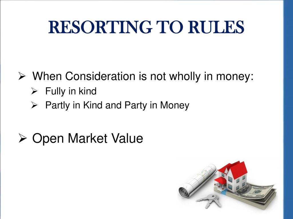 RESORTING TO RULES Open Market Value
