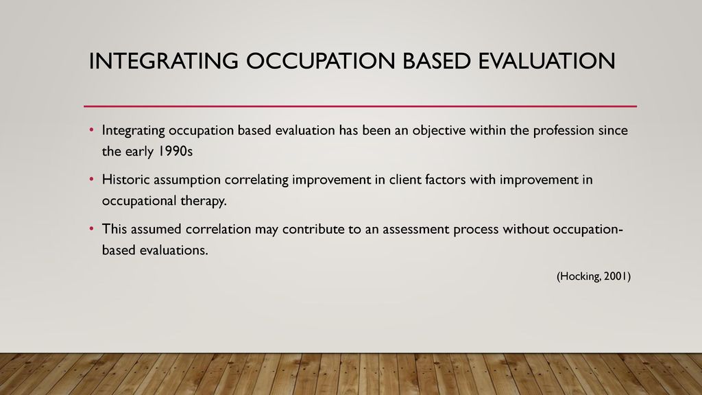 Pediatric Occupation-Based/Focused Evaluations - Ppt Download