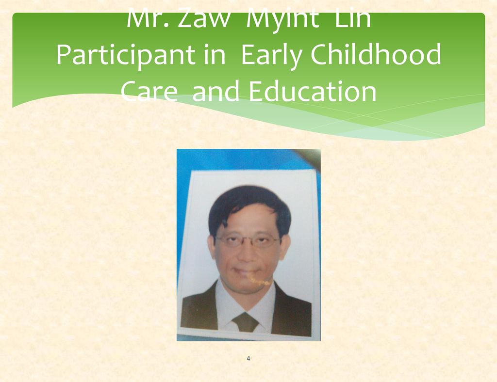 Mr. Zaw Myint Lin Participant in Early Childhood Care and Education