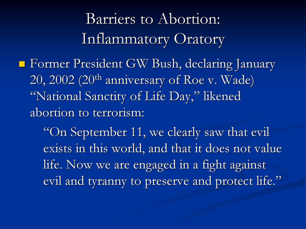 Barriers to Abortion: Inflammatory Oratory