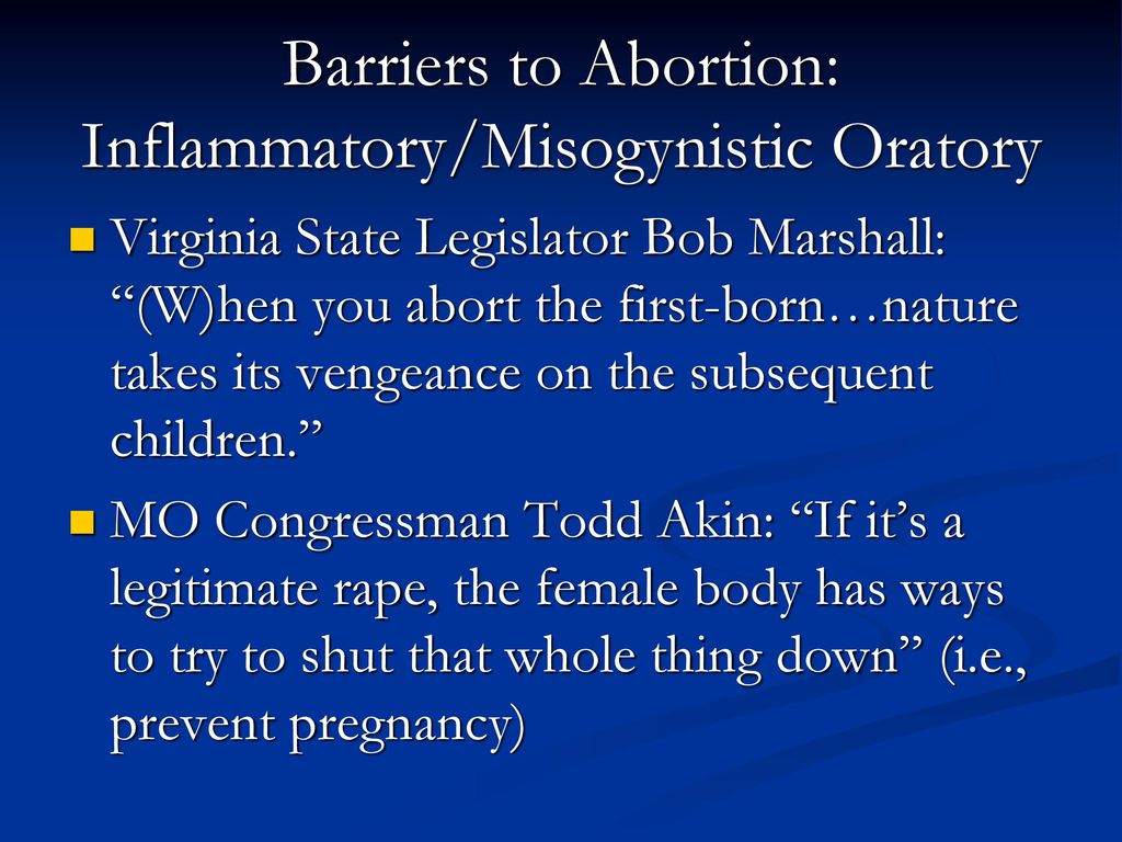 Barriers to Abortion: Inflammatory/Misogynistic Oratory