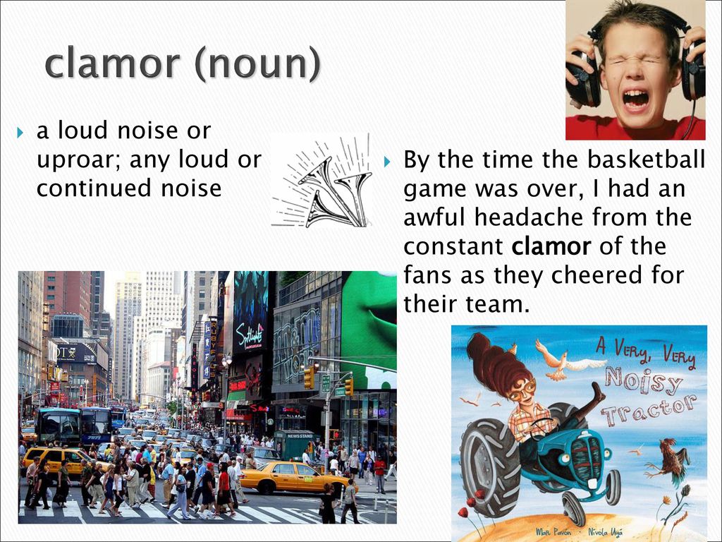 Clamor Loud Noise