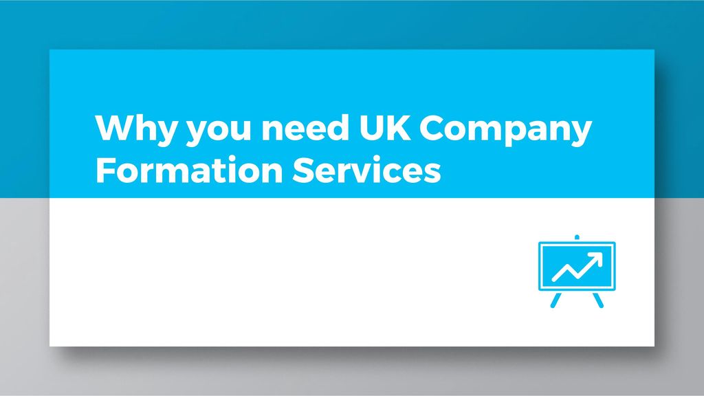 Why you need UK Company Formation Services