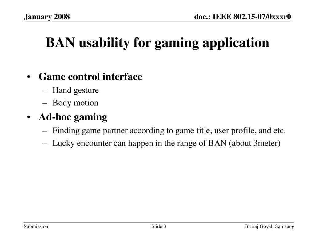 BAN usability for gaming application