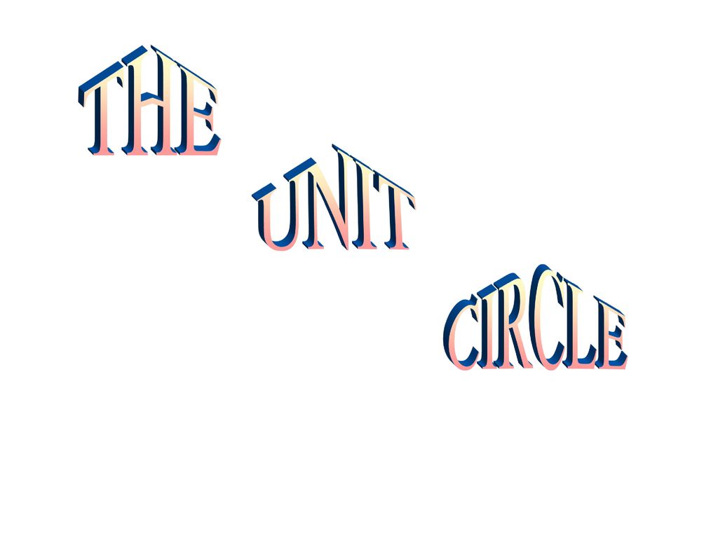 UNIT CIRCLE THE