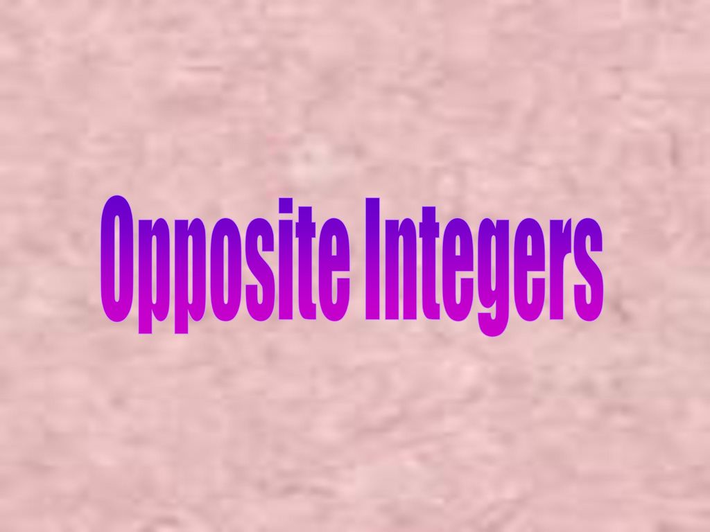 Opposite Integers