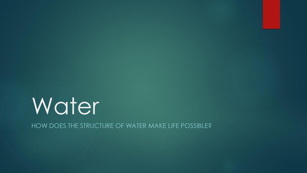 how-does-the-structure-of-water-make-life-possible-ppt-download