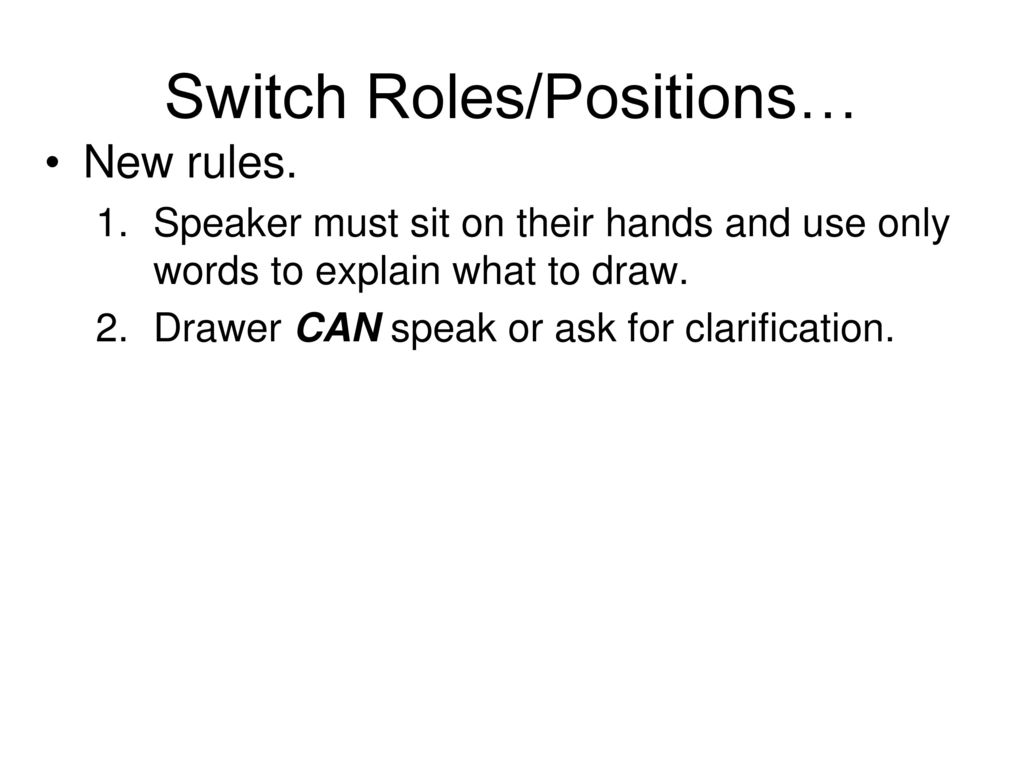 Switch Roles/Positions…