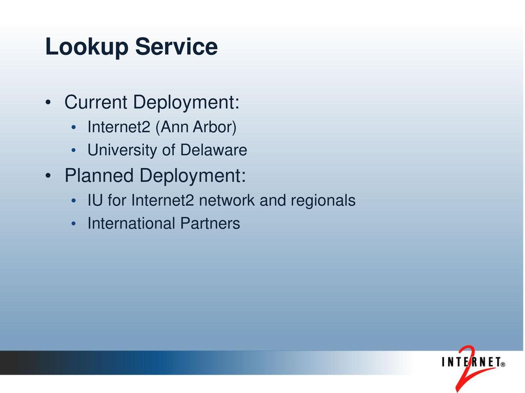 Lookup Service Current Deployment: Planned Deployment: