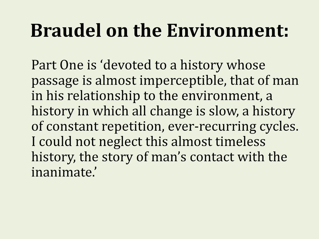 Braudel on the Environment: