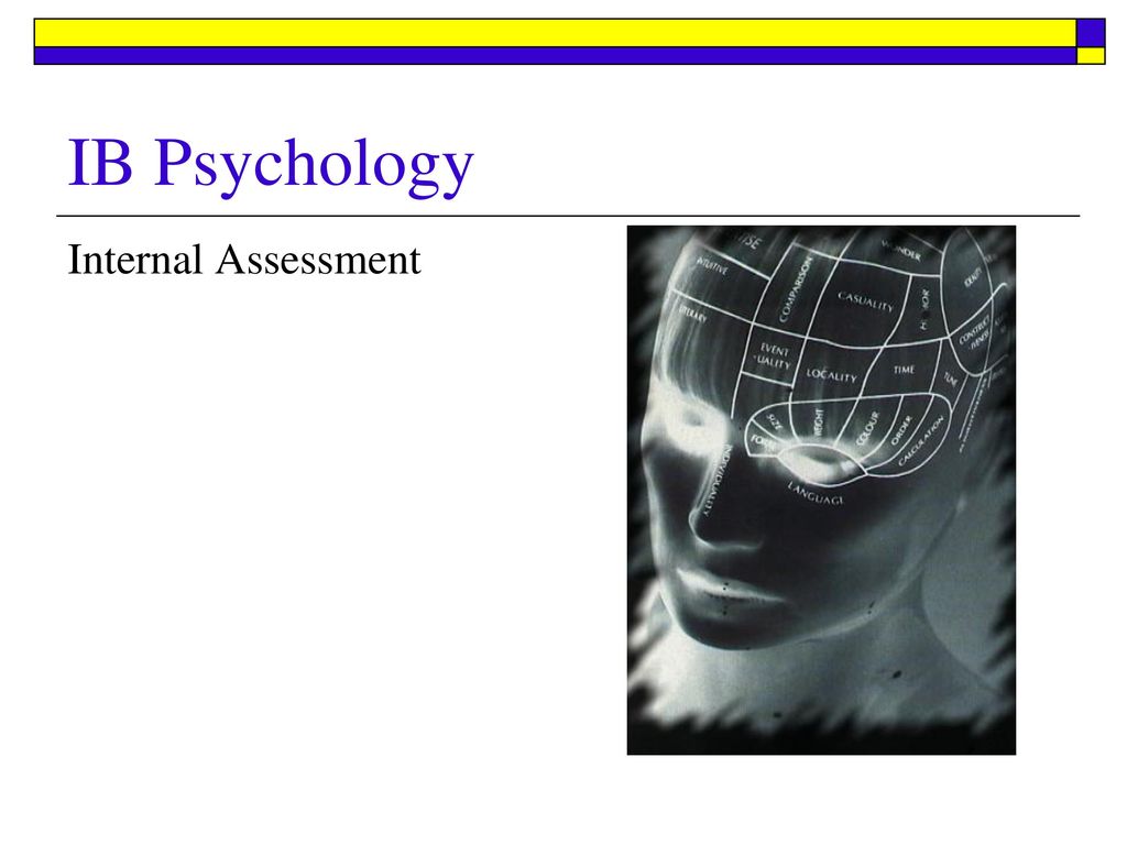 IB Psychology Internal Assessment Ppt Download ib-psychology-internal-assessment-ppt-download
