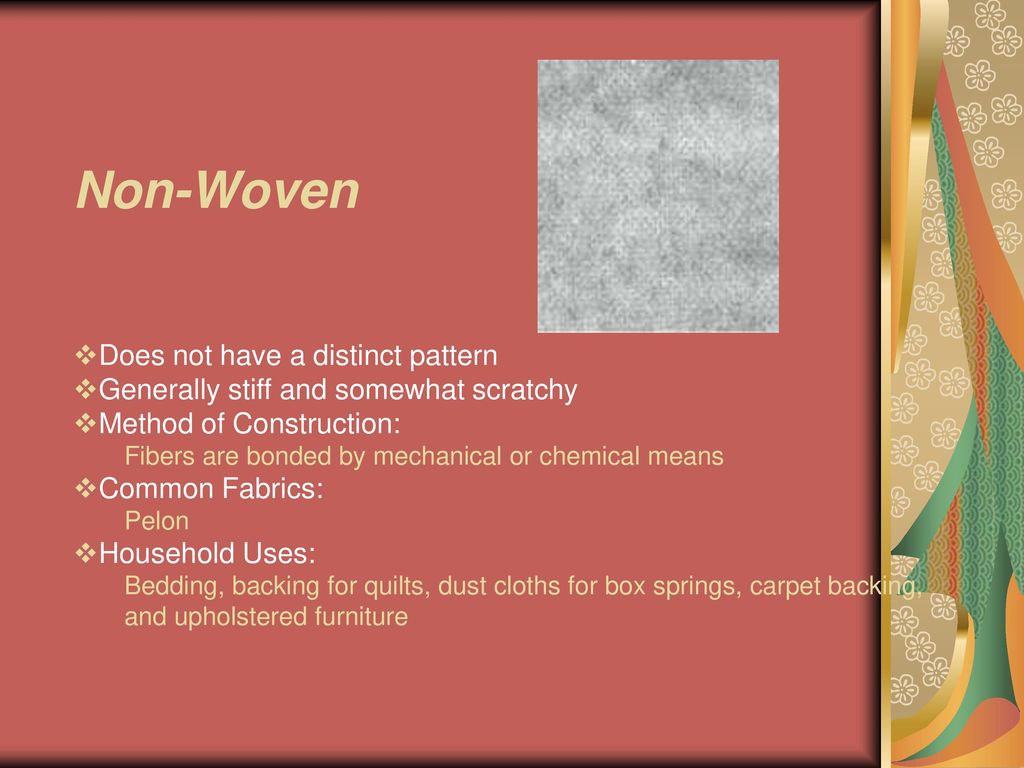 Non-Woven Does not have a distinct pattern