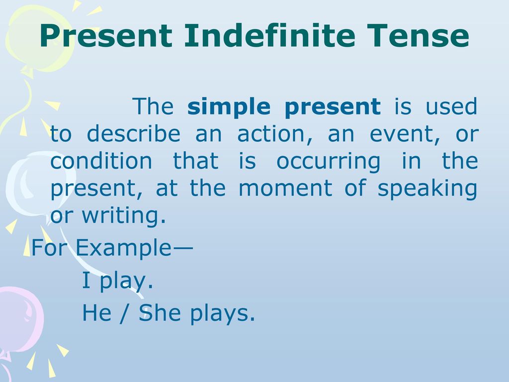 Глаголы в future indefinite. Present indefinite Tense. The present indefinite simple Tense. Презент Симпл индефинит. Present simple (present indefinite) Tense.
