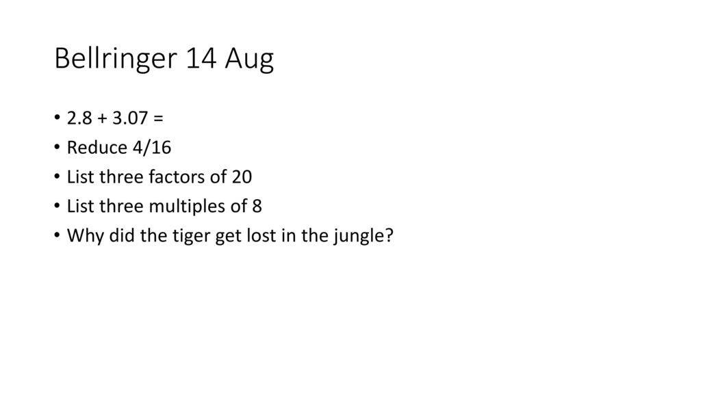 Bellringer 14 Aug Reduce 4 16 List Three Factors Of Ppt Download bellringer-14-aug-reduce-4-16-list-three-factors-of-ppt-download