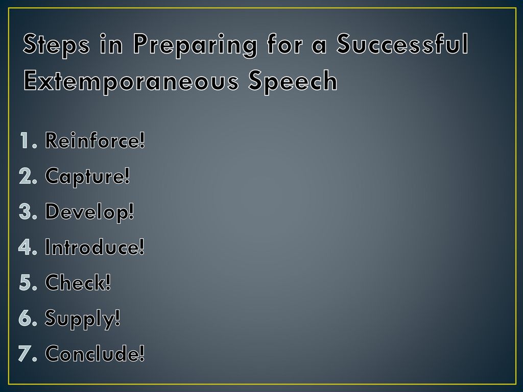 7 steps in preparing for a successful extemporaneous speech