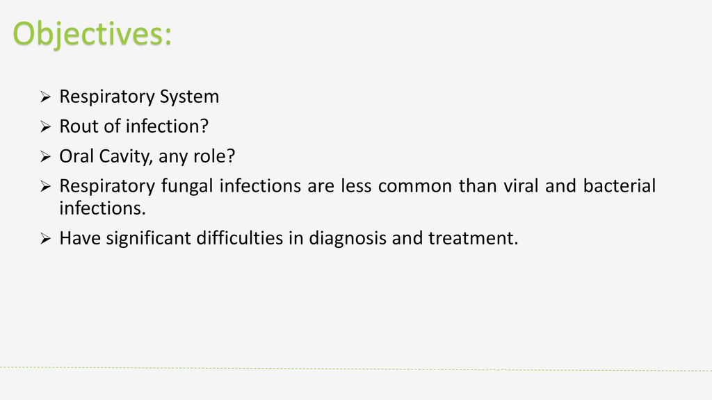 Objectives: Respiratory System Rout of infection